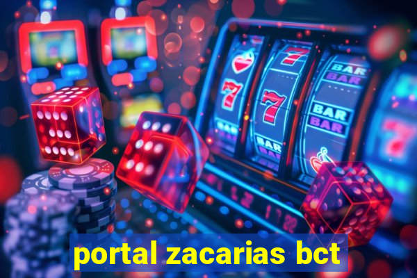 portal zacarias bct